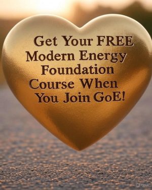 Get Your FREE Modern Energy Foundation Course When You Join GoE! Get Your FREE Modern Energy Foundation Course When You Join GoE!